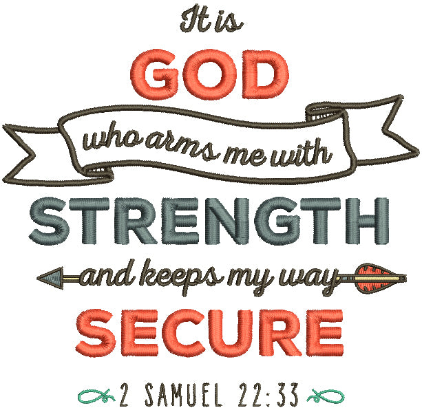 It Is God Who Arms Me With Strength And Keeps My Way Secure 2 Samuel 22-33 Bible Verse Religious Applique Machine Embroidery Design Digitized Pattern