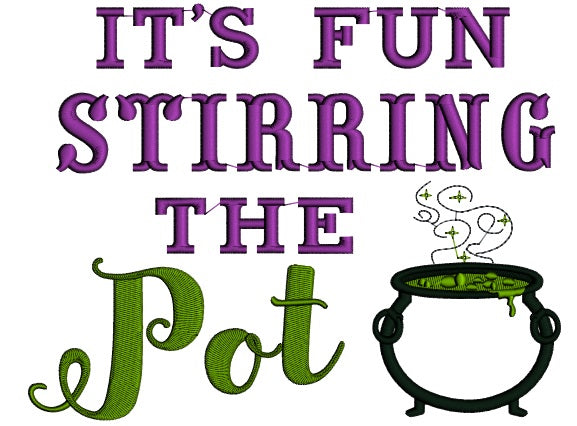 It's Fun Stirring The Pot Halloween Applique Machine Embroidery Design Digitized Pattern