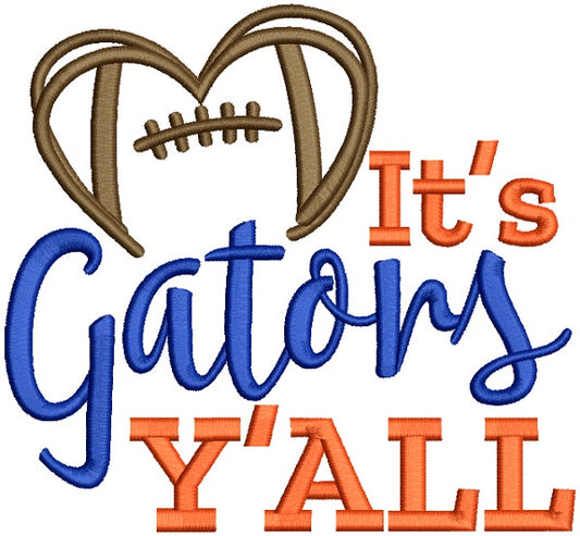 It's Gators Y'ALL Football Filled Machine Embroidery Design Digitized Pattern