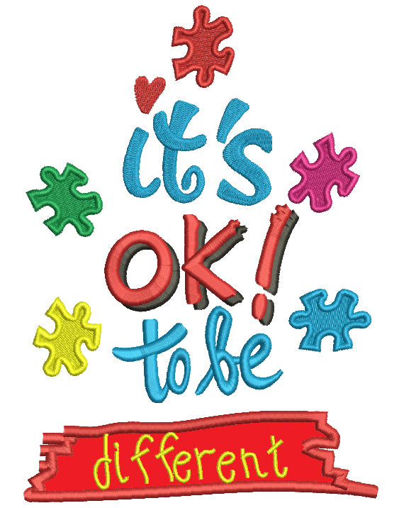 It's OK To Be Different Autsim Awareness Applique Machine Embroidery Design Digitized Pattern