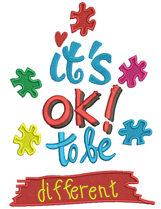 It's OK To Be Different Autsim Awareness Filled Machine Embroidery Design Digitized Pattern