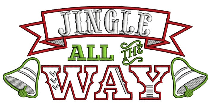 Jingle All The Way Christmas Bells Banner Applique Machine Embroidery Design Digitized Pattern