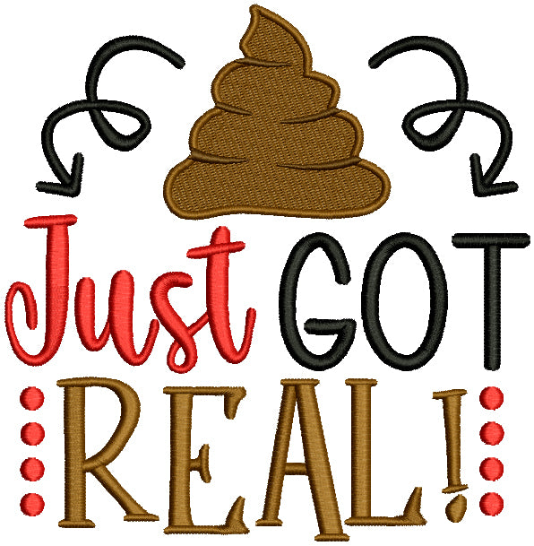 Just Got Real Filled Machine Embroidery Design Digitized Pattern