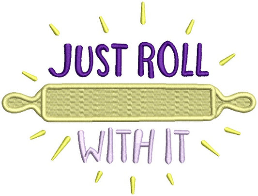 Just Roll With It Kitchen Filled Machine Embroidery Design Digitized Pattern