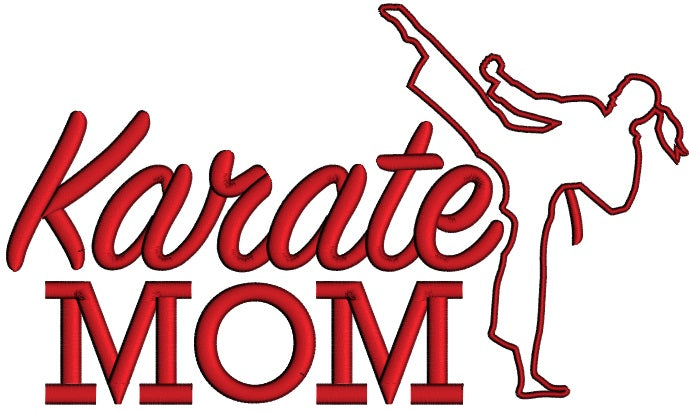 Karate Mom Sports Applique Machine Embroidery Design Digitized
