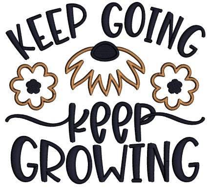 Keep Going Keep Growing Sunflowers Applique Machine Embroidery Design Digitized Pattern