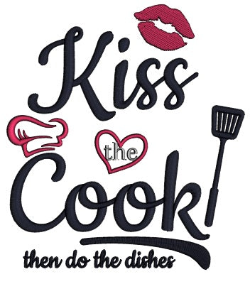 Kiss The Cook Then Do The Dishes Applique Machine Embroidery Design Digitized Pattern