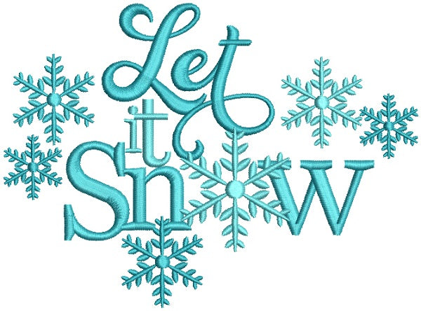 Let It Snow Snow flakes Christmas Filled Machine Embroidery Design Dig –  Embroiderymonkey