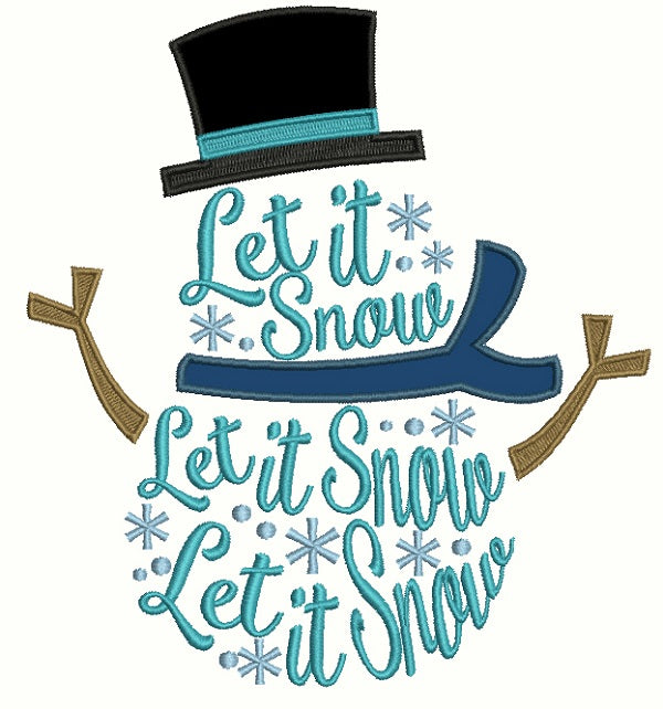 Let It Snow Snowman Christmas Applique Machine Embroidery Design Digitized Pattern