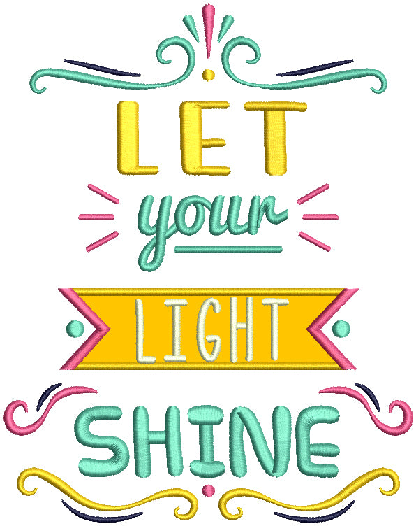 Let Your Light Shine Applique Machine Embroidery Design Digitized Pattern