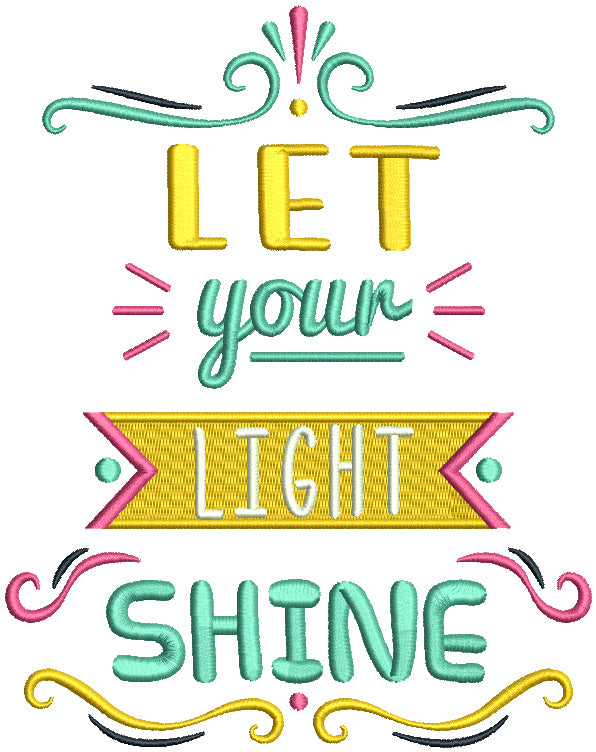 Let Your Light Shine Filled Machine Embroidery Design Digitized Pattern