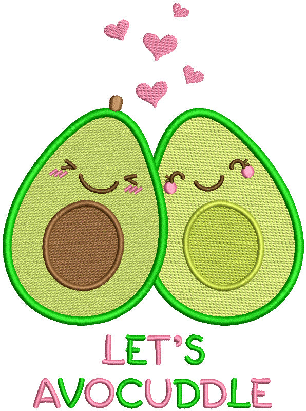 Let's Avocuddle Filled Machine Embroidery Design Digitized Pattern