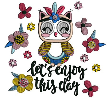 Let's Enjoy This Day Cute Owl Applique Machine Embroidery Design Digitized Pattern