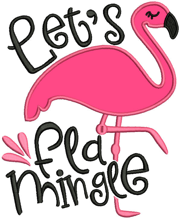 Let's Flamingle Flamingo Applique Machine Embroidery Design Digitized Pattern