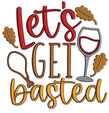 Let's Get Basted Thanksgiving Applique Machine Embroidery Design Digitized Pattern