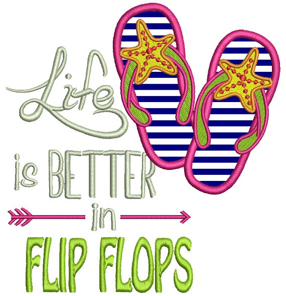 Life Is Better In Flip Flops Applique Machine Embroidery Design Digitized Pattern