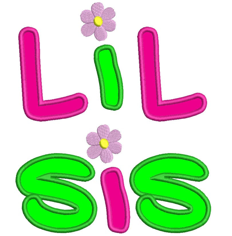 Lil Sis Little Sister Applique Machine Embroidery Digitized Design Pattern