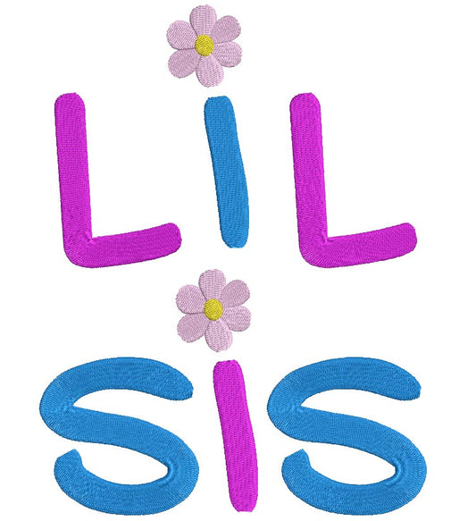 Lil Sis Little Sister Filled Machine Embroidery Digitized Design Pattern