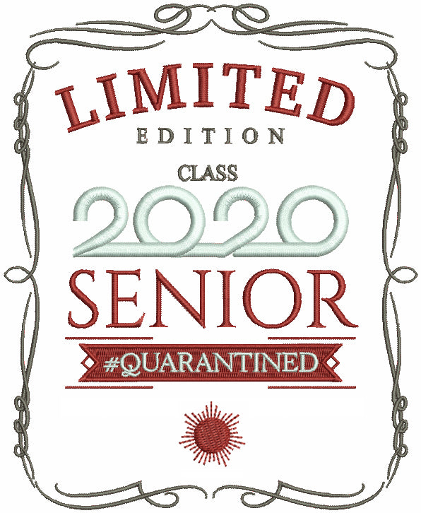 Limited Edition Class 2020 Senior Guaranteed Filled Machine Embroidery Design Digitized Pattern