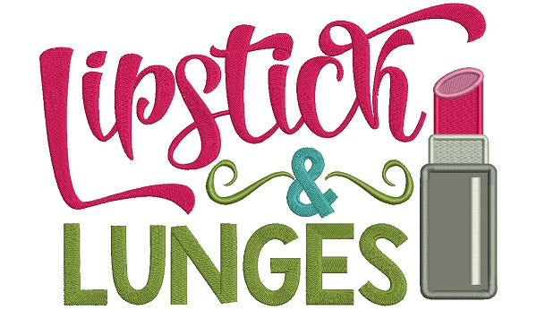 Lipstick and Lunges Applique Machine Embroidery Design Digitized Pattern