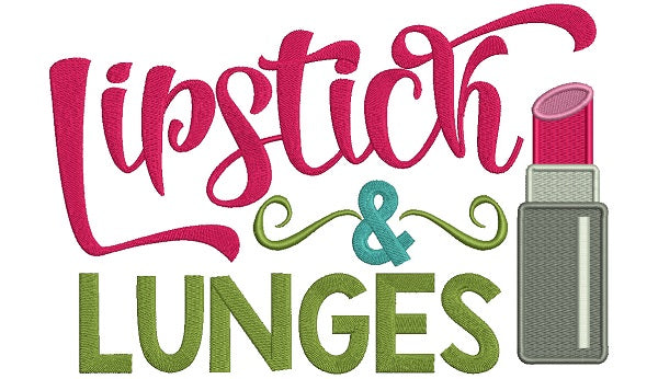Lipstick and Lunges Filled Machine Embroidery Design Digitized Pattern