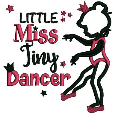 Little Miss Tiny Dancer Ballerina Applique Machine Embroidery Design Digitized Pattern