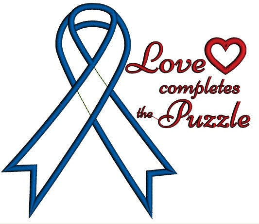 Love Completes The Puzzle Autism Awareness Ribbon Applique Machine Embroidery Design Digitized Pattern