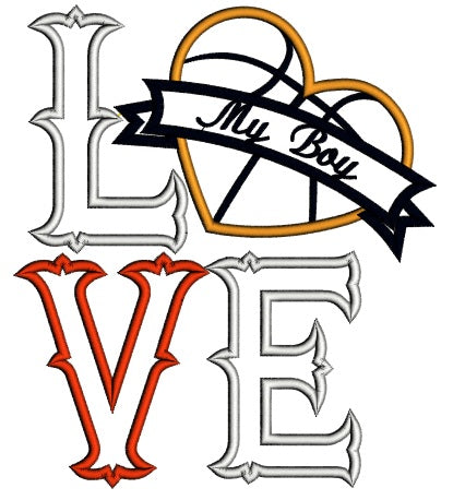 Love My Boy Basketball Heart Sports Applique Machine Embroidery Digitized Design Pattern