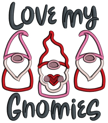 Love My Gnomes Valentine's Day Applique Machine Embroidery Design Digitized Pattern