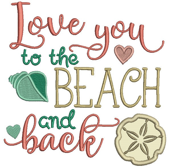 Love Your To The Beach And Back Applique Machine Embroidery Design Digitized Pattern
