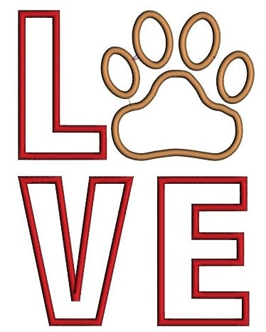 Love my Dog Paw Machine Embroidery Digitized Applique (pattern) - Instant Download - for 4x4 , 5x7, and 6x10 hoops