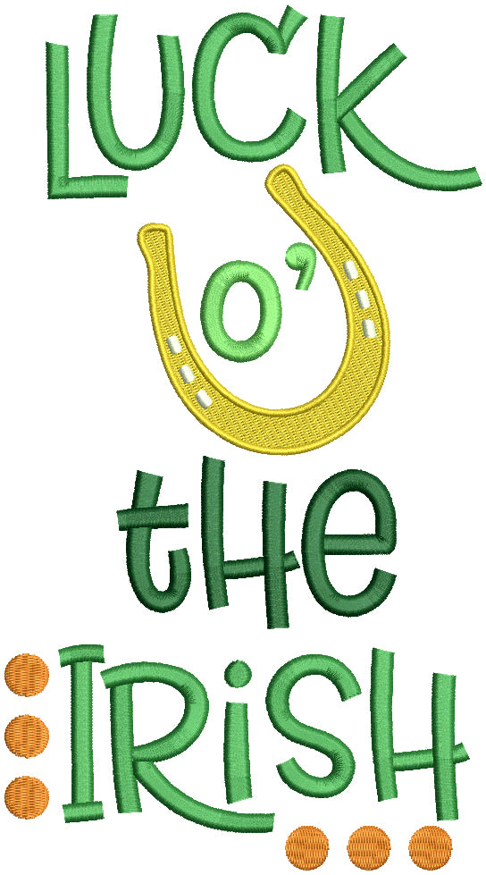 Luck Of The Irish Horseshoe St. Patrick's Day Filled Machine Embroidery Design Digitized Pattern
