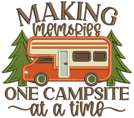 Making Memories One Campsite At a Time Applique Machine Embroidery Design Digitized Pattern