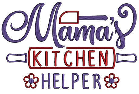 Mama's Kitchen Helper Applique Machine Embroidery Design Digitized Pattern