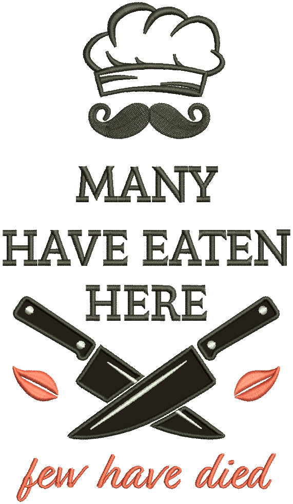 Many Have Eaten Here Few Have Died Cooking Applique Machine Embroidery Design Digitized Pattern