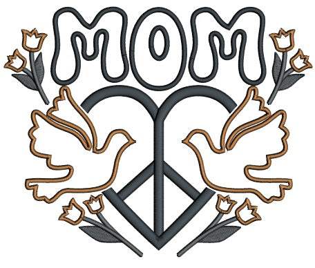 Mom Peace Sign And Doves Applique Machine Embroidery Design Digitized Pattern