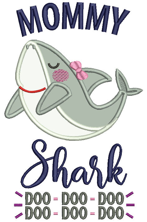 Mommy Shark Doo Doo Children Rhimes Applique Machine Embroidery Design Digitized Pattern