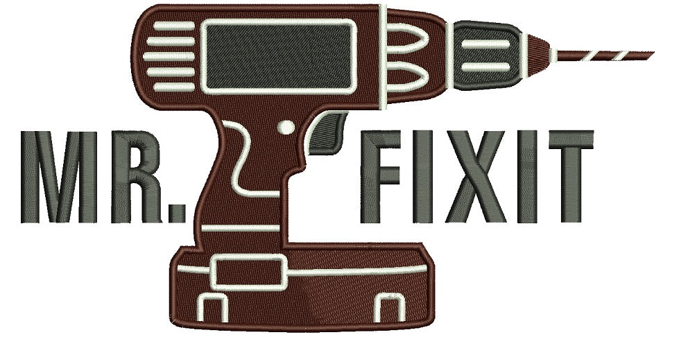 Mr Fixit Drill Filled Machine Embroidery Design Digitized Pattern