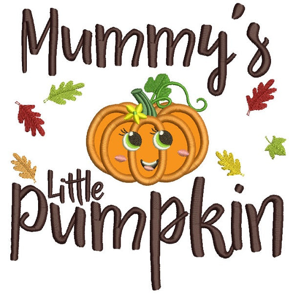Mummy's Little Pumpkin With Leaves Applique Machine Embroidery Design ... Mummy's Little Pumpkin With Leaves Applique Machine Embroidery Design ...