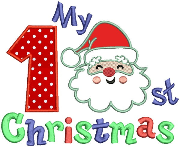 My First Christmas Santa Claus Birthday Applique Machine Embroidery Design Digitized Pattern