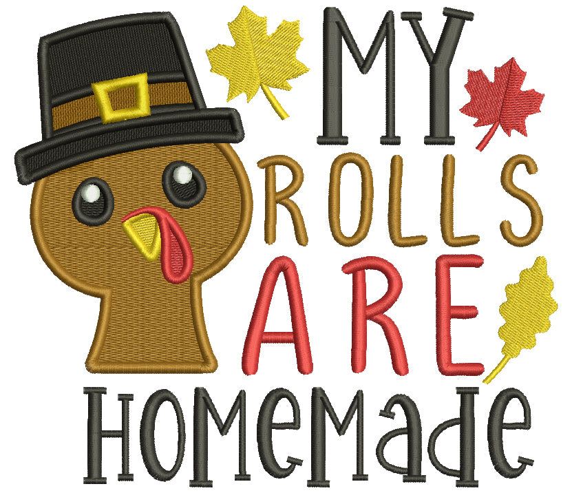 My Rolls Are Homemade Turkey Thanksgiving Filled Machine Embroidery De my-rolls-are-homemade-turkey-thanksgiving-filled-machine-embroidery-de