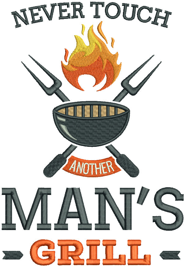 Never Touch Man's Grill Cooking Filled Machine Embroidery Design Digitized Pattern