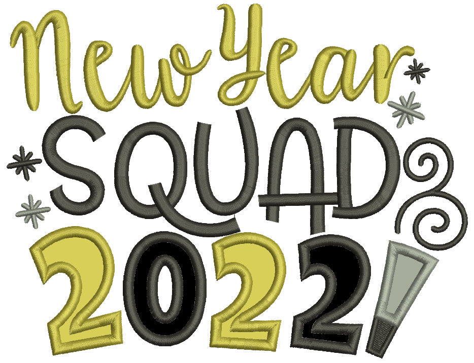 New Year Squad 2022 New Year Applique Machine Embroidery Design Digitized Pattern