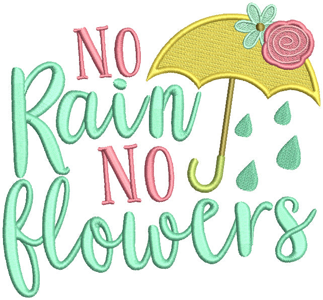 No Rain No Flowers Filled Machine Embroidery Design Digitized Pattern