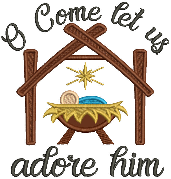 O Come Let Us Adore Him Religious Applique Machine Embroidery Design Digitized Pattern