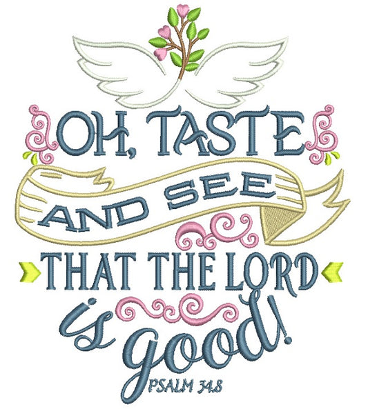 Oh Taste And See That The Lord Is Good Psalm 349 Religious Filled Machine Embroidery Design Digitized Pattern