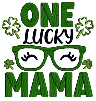 One Lucky Mama St.Patrick's Day Applique Machine Embroidery Design Digitized Pattern