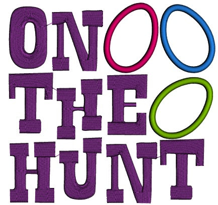One The Hunt Easter Eggs Applique Machine Embroidery Design Digitized Pattern