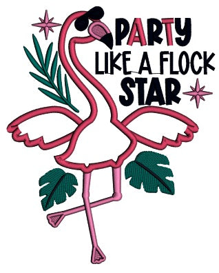 Party Like A Flock Star Flamingo Applique Machine Embroidery Design Digitized Pattern