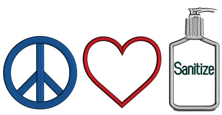 Peace Love Sanitize Applique Machine Embroidery Design Digitized Pattern